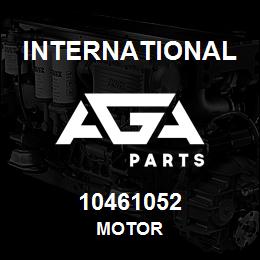 10461052 International MOTOR | AGA Parts