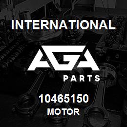 10465150 International MOTOR | AGA Parts