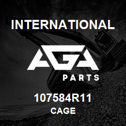 107584R11 International CAGE | AGA Parts