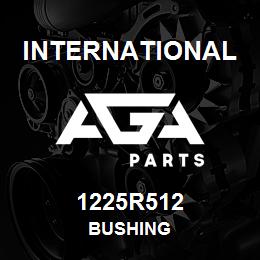 1225R512 International BUSHING | AGA Parts