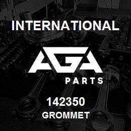 142350 International GROMMET | AGA Parts