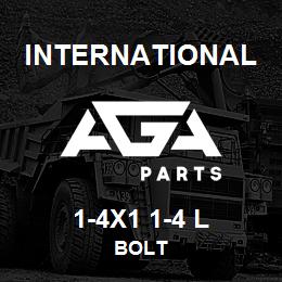 1-4X1 1-4 L International BOLT | AGA Parts