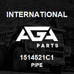 1514521C1 International PIPE | AGA Parts
