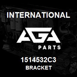 1514532C3 International BRACKET | AGA Parts