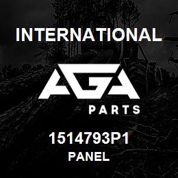 1514793P1 International PANEL | AGA Parts