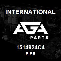1514824C4 International PIPE | AGA Parts