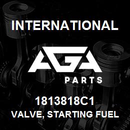 1813818C1 International VALVE, STARTING FUEL | AGA Parts