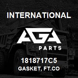 1818717C5 International GASKET, FT.CO | AGA Parts