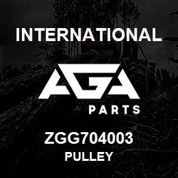 ZGG704003 International PULLEY | AGA Parts