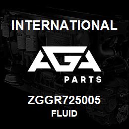 ZGGR725005 International FLUID | AGA Parts