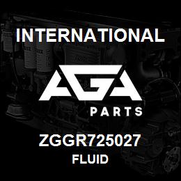 ZGGR725027 International FLUID | AGA Parts