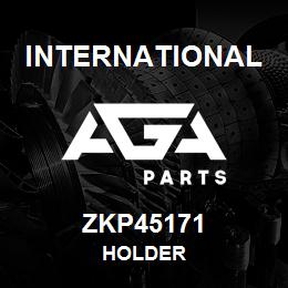 ZKP45171 International HOLDER | AGA Parts