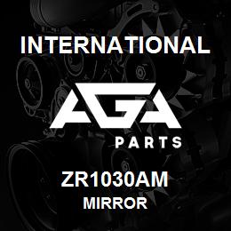 ZR1030AM International MIRROR | AGA Parts
