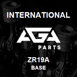 ZR19A International BASE | AGA Parts