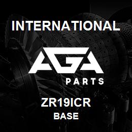 ZR19ICR International BASE | AGA Parts