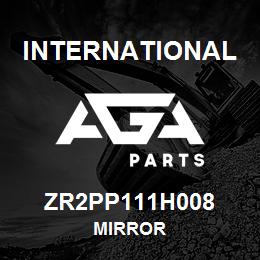 ZR2PP111H008 International MIRROR | AGA Parts