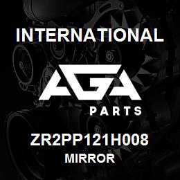 ZR2PP121H008 International MIRROR | AGA Parts