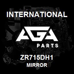 ZR715DH1 International MIRROR | AGA Parts