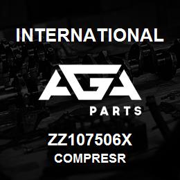 ZZ107506X International COMPRESR | AGA Parts