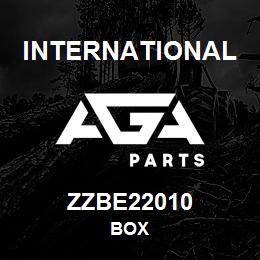ZZBE22010 International BOX | AGA Parts