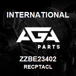ZZBE23402 International RECPTACL | AGA Parts