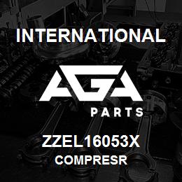 ZZEL16053X International COMPRESR | AGA Parts