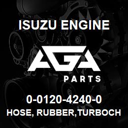 0-0120-4240-0 Isuzu Diesel HOSE, RUBBER,TURBOCHARGER OUTLET | AGA Parts