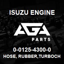 0-0125-4300-0 Isuzu Diesel HOSE, RUBBER,TURBOCHARGER OUTLET | AGA Parts