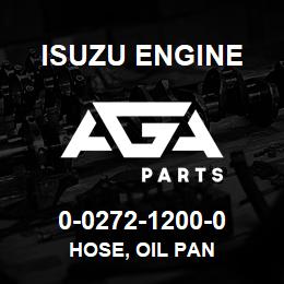 0-0272-1200-0 Isuzu Diesel HOSE, OIL PAN | AGA Parts