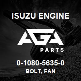 0-1080-5635-0 Isuzu Diesel BOLT, FAN | AGA Parts