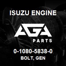 0-1080-5838-0 Isuzu Diesel BOLT, GEN | AGA Parts