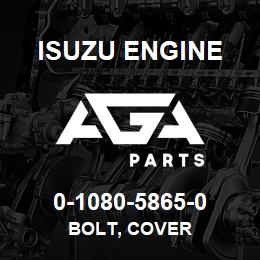0-1080-5865-0 Isuzu Diesel BOLT, COVER | AGA Parts