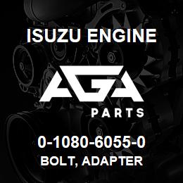 0-1080-6055-0 Isuzu Diesel BOLT, ADAPTER | AGA Parts