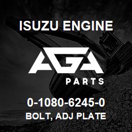 0-1080-6245-0 Isuzu Diesel BOLT, ADJ PLATE | AGA Parts