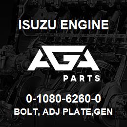 0-1080-6260-0 Isuzu Diesel BOLT, ADJ PLATE,GEN | AGA Parts