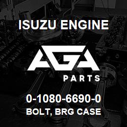 0-1080-6690-0 Isuzu Diesel BOLT, BRG CASE | AGA Parts
