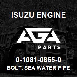 0-1081-0855-0 Isuzu Diesel BOLT, SEA WATER PIPE | AGA Parts