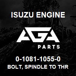 0-1081-1055-0 Isuzu Diesel BOLT, SPINDLE TO THRUST PLATE | AGA Parts