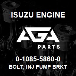 0-1085-5860-0 Isuzu Diesel BOLT, INJ PUMP BRKT | AGA Parts