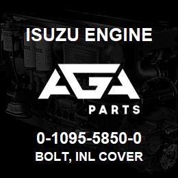 0-1095-5850-0 Isuzu Diesel BOLT, INL COVER | AGA Parts
