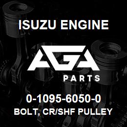 0-1095-6050-0 Isuzu Diesel BOLT, CR/SHF PULLEY | AGA Parts