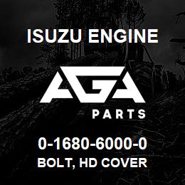 0-1680-6000-0 Isuzu Diesel BOLT, HD COVER | AGA Parts