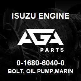 0-1680-6040-0 Isuzu Diesel BOLT, OIL PUMP,MARINE GEAR | AGA Parts