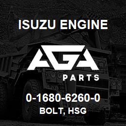 0-1680-6260-0 Isuzu Diesel BOLT, HSG | AGA Parts