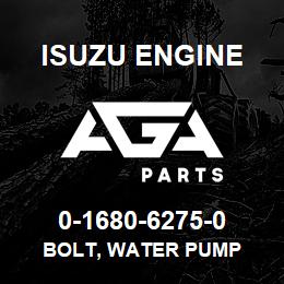 0-1680-6275-0 Isuzu Diesel BOLT, WATER PUMP | AGA Parts