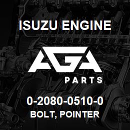 0-2080-0510-0 Isuzu Diesel BOLT, POINTER | AGA Parts