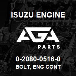 0-2080-0516-0 Isuzu Diesel BOLT, ENG CONT | AGA Parts