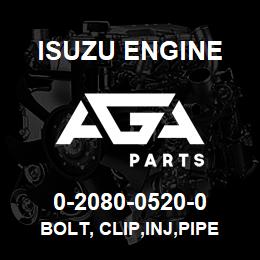 0-2080-0520-0 Isuzu Diesel BOLT, CLIP,INJ,PIPE | AGA Parts