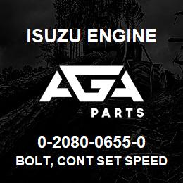 0-2080-0655-0 Isuzu Diesel BOLT, CONT SET SPEED | AGA Parts
