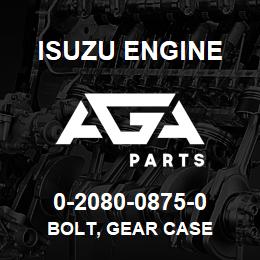 0-2080-0875-0 Isuzu Diesel BOLT, GEAR CASE | AGA Parts